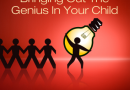Bringing Out The Genius In Your Child